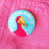 Button badge with a dodo bird design and text 'YOU CAN DODO IT' on a pink background